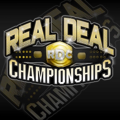 Real Deal Championships - RDC 9: As Real As it Gets
