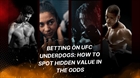 Betting on UFC Underdogs: How to Spot Hidden Value in the Odds