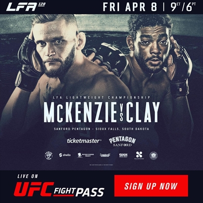 LFA 128 - McKenzie vs. Clay