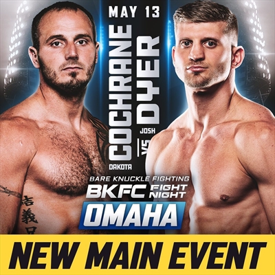 BKFC FN Omaha - Cochrane vs. Dyer