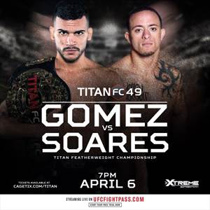 Titan FC 49 - Gomez vs. Soares