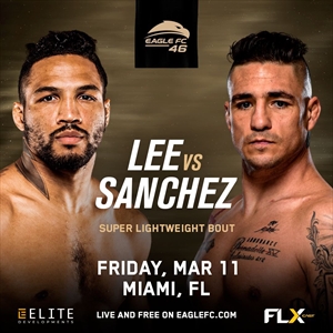 EFC 46 - Eagle FC 46: Lee vs. Sanchez