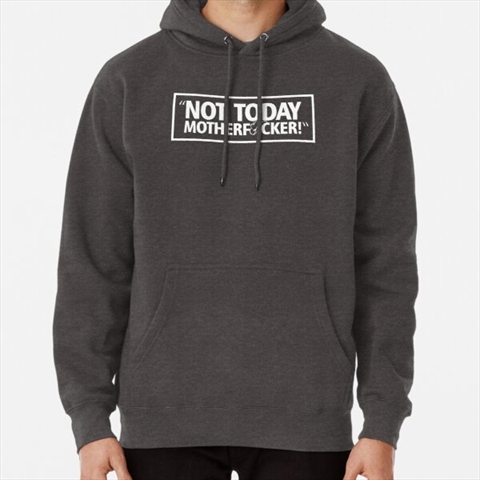Donald Cerrone Not Today MotherFcker  Charcoal Heather Pullover Hoodie