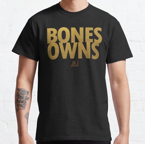 Bones Owns Jon Jones Black Classic T-Shirt 