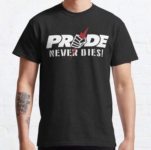 Pride Never Dies Black Classic T-Shirt 