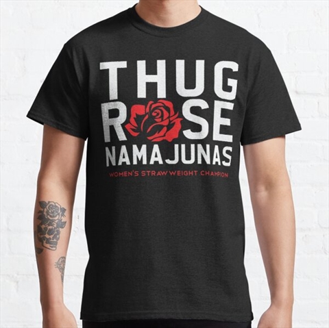 Thug Rose Namajunas Black Classic T-Shirt
