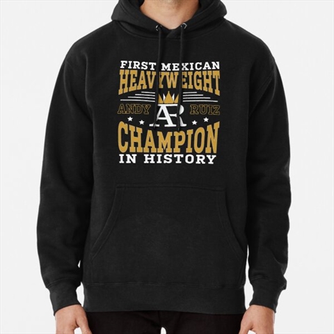 Andy Ruiz First Mexican Heavyweight Champion Black Pullover Hoodie 