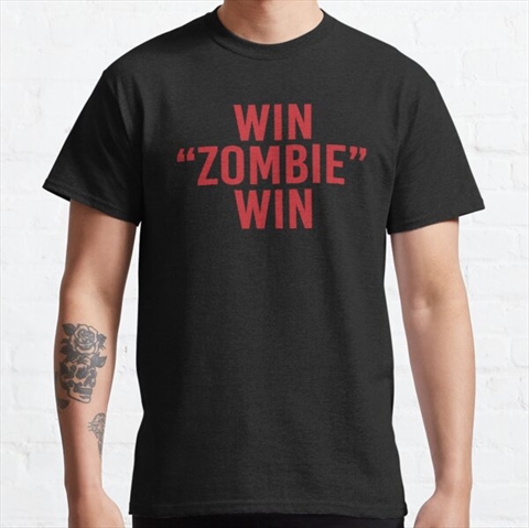 Win Zombie Win Black Classic T-Shirt